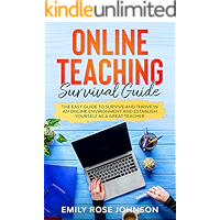 Online Teaching Survival Guide: The Easy Guide to Survive and Thrive in an Online Environment and Establish Yourself as… book cover