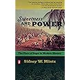 Sweetness and Power: The Place of Sugar in Modern History