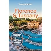 Lonely Planet Florence & Tuscany: Detailed Itineraries | Travel Like a Local | Insider Tips | Covers Florence, Siena, Pisa, Elba, and more (Travel Guide)