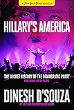 Hillary's America: The Secret History of the Democratic Party