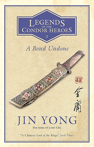 Download A Bond Undone: Legends of the Condor Heroes Vol. 2 (English Edition) PDF