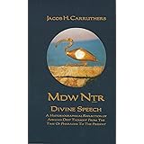 Mdw Dtr: Divine Speech: A Historiographical Reflection of African Deep Thought from the Time of the Pharaohs to the Present