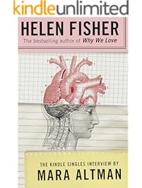 Helen Fisher: The Kindle Singles Interview (Kindle Single)