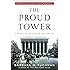 The Proud Tower: A Portrait of the World Before the War, 1890-1914; Barbara W. Tuchman's Great War Series