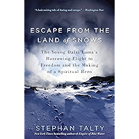 Escape from the Land of Snows: The Young Dalai Lama's Harrowing Flight to Freedom and the Making of a Spiritual Hero book cover