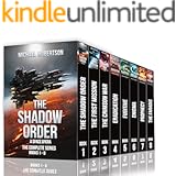 The Shadow Order - Books 1 - 8 (The complete series): A Space Opera