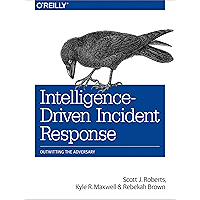 Intelligence-Driven Incident Response: Outwitting the Adversary
