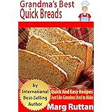 Grandma's Best Quick Breads: Grandma's Best Recipes