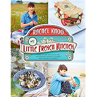 My Little French Kitchen: Over 100 Recipes from the Mountains, Market Squares, and Shores of France book cover My Little French Kitchen: Over 100 Recipes from the Mountains, Market Squares, and Shores of France book cover