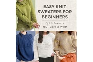 Easy Knit Sweaters for Beginners: Quick Projects You’ll Love to Wear