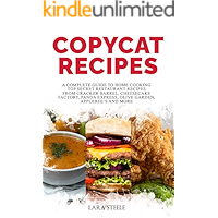 Copycat Recipes: A Complete Guide to Home Cooking Top Secret Restaurant Recipes from Cracker Barrel, Cheesecake Factory… book cover Copycat Recipes: A Complete Guide to Home Cooking Top Secret Restaurant Recipes from Cracker Barrel, Cheesecake Factory… book cover