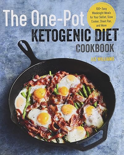 Download The One-Pot Ketogenic Diet Cookbook: 100+ Easy Weeknight Meals for Your Skillet, Slow Cooker, Sheet Pan, and More PDF