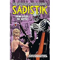 SADISTIK: Prima Uccidi, Poi Sniffa!: The Diabolikal Super-Kriminal (Italian Edition) book cover SADISTIK: Prima Uccidi, Poi Sniffa!: The Diabolikal Super-Kriminal (Italian Edition) book cover