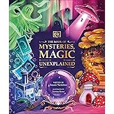 The Book of Mysteries, Magic, and the Unexplained