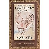 The Book of Imaginary Beings (Penguin Classics Deluxe Edition)