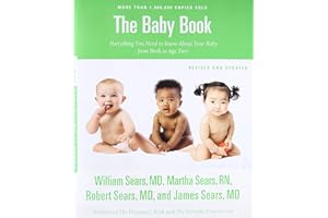 The Baby Book, Revised Edition: Everything You Need to Know About Your Baby from Birth to Age Two