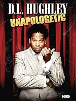 D.L. Hughley: Unapologetic