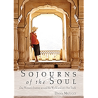 Sojourns of the Soul: One Woman's Journey Around the World and into Her Truth book cover Sojourns of the Soul: One Woman's Journey Around the World and into Her Truth book cover