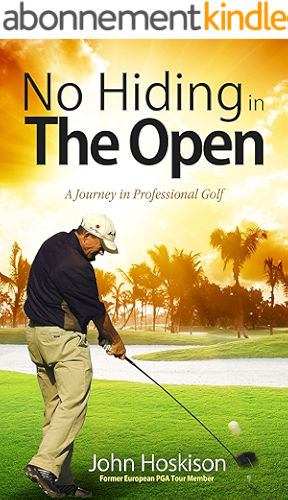 Download No Hiding in The Open: A Journey in Professional Golf (English Edition) PDF