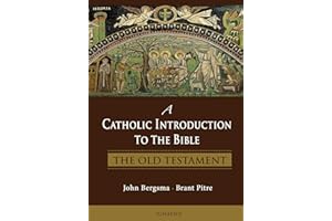 A Catholic Introduction to the Bible: The Old Testament