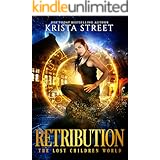 Retribution: The Lost Children World Book 1 (The Lost Children Series 4)