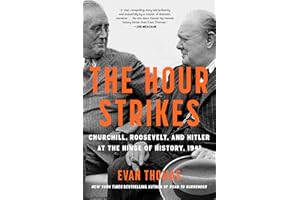 The Hour Strikes: Churchill, Roosevelt, and Hitler at the Hinge of History, 1941