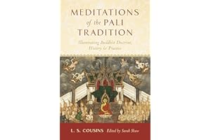 Meditations of the Pali Tradition: Illuminating Buddhist Doctrine, History, and Practice