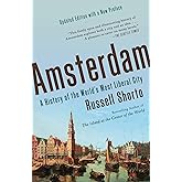 Amsterdam: A History of the World's Most Liberal City