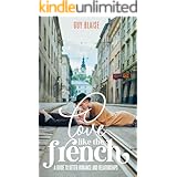 Love Like the French: A Guide to Better Romance and Relationships