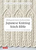 Japanese Knitting Stitch Bible: 260 Exquisite