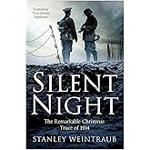 Silent Night: The Story of the World War I Christmas Truce: Weintraub ...