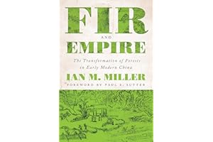 Fir and Empire: The Transformation of Forests in Early Modern China (Weyerhaeuser Environmental Books)