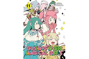 Gushing over Magical Girls: Volume 11 (Manga) (Volume 11)