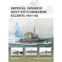 Imperial Japanese Navy Antisubmarine Escorts 1941-45 (New Vanguard Book 248) book cover Imperial Japanese Navy Antisubmarine Escorts 1941-45 (New Vanguard Book 248) book cover