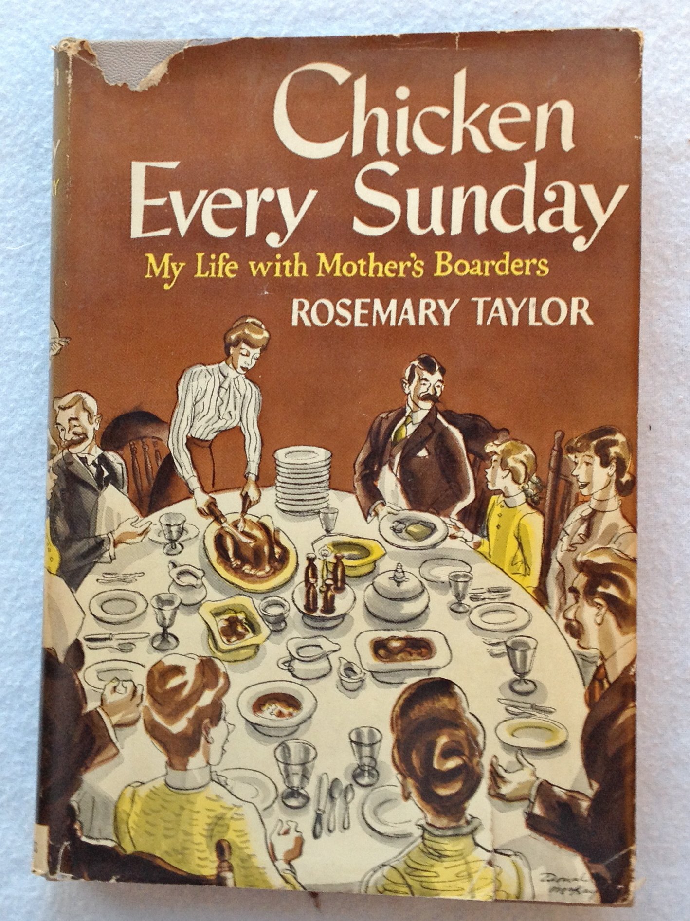 Chicken Every Sunday My Life With Mother S Boarders Rosemary Taylor Donald Mckay Amazon Com Books