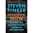 Enlightenment Now: The Case for Reason, Science, Humanism, and Progress