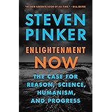 Enlightenment Now: The Case for Reason, Science, Humanism, and Progress