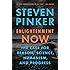 Enlightenment Now: The Case for Reason, Science, Humanism, and Progress