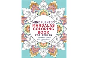 Mindfulness Mandalas Coloring Book for Adults: 35 Meditative Designs with Inspirational Words