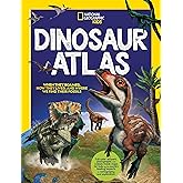 National Geographic Kids Dinosaur Atlas (NGK Atlases)