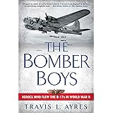 The Bomber Boys: Heroes Who Flew the B-17s in World War II