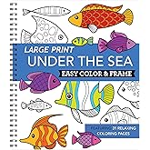 Large Print Easy Color & Frame - Under the Sea (Stress Free Coloring Book)