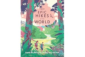Lonely Planet Epic Hikes of the World