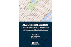 Algorithm Design: A Methodological Approach - 150 problems and detailed solutions