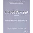 The Nordstrom Way to Customer Experience Excellence: Creating a Values-Driven Service Culture