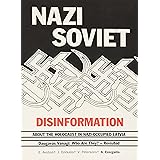 Nazi/Soviet Disinformation about the Holocaust in Latvia: Daugavas vanagi Who are they? Revisited