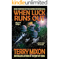 When Luck Runs Out (Book 13 of The Empire of Bones Saga) book cover When Luck Runs Out (Book 13 of The Empire of Bones Saga) book cover