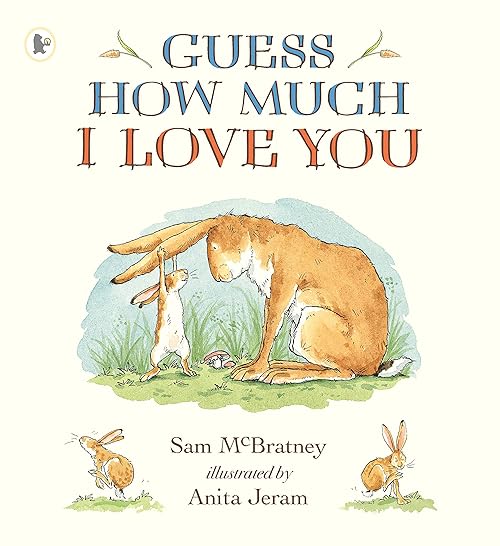 Guess How Much I Love You: Beloved classic bestselling picture book about love between a parent and child – perfect gift for babies, toddlers, ... baby showers and a loved one of any age