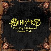 Every Day Is Halloween - Greatest Tricks