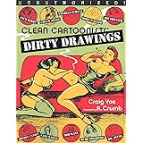 CLEAN CARTOONISTS' DIRTY DRAWINGS